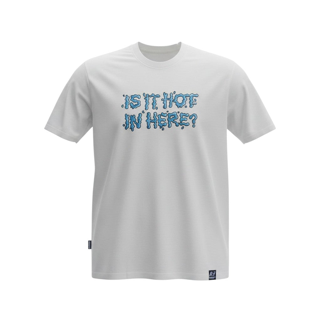 Is It Hot In Here Tee