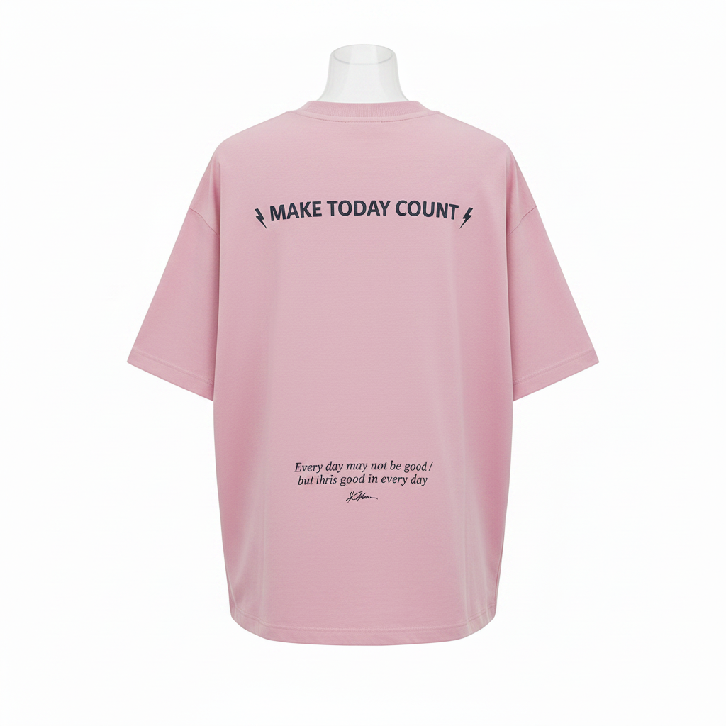 Pink Make Today Count Oversized Tee - Ghost Mannequin Back